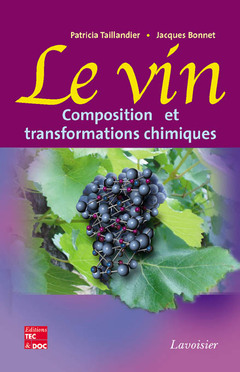 Couverture de l’ouvrage Le vin : composition et transformations chimiques