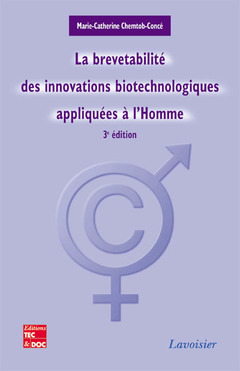 Cover of the book La brevetabilité des innovations biotechnologiques appliquées à l'Homme (3e éd.)