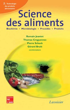 Couverture de l’ouvrage Science des aliments : Biochimie Microbiologie - Procédés - Produits, Vol. 2