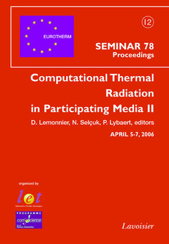 Couverture de l’ouvrage Computational Thermal Radiation in Participating Media II (Eurotherm, Seminar 78 Proceeding, April 5-7, 2006)