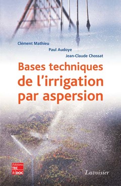 Cover of the book Bases techniques de l'irrigation par aspersion