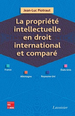 Couverture de l’ouvrage La propriété intellectuelle en droit international et comparé 