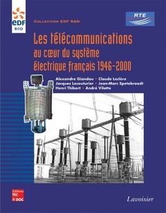 Cover of the book Les télécommunications au coeur du système électrique français 1946-2000