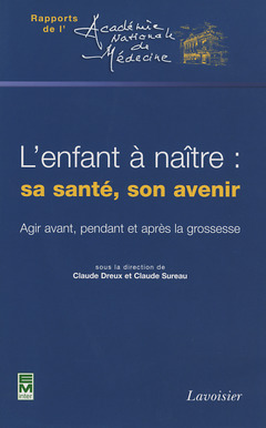 Cover of the book L'enfant à naître : sa santé, son avenir