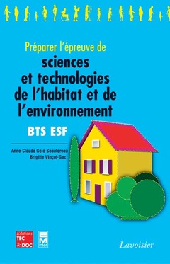 Couverture de l’ouvrage Préparer l'épreuve de sciences et technologies de l'habitat et de l'environnement