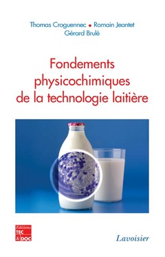 Couverture de l'ouvrage Fondements physicochimiques de la technologie laitière