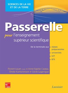 Cover of the book Passerelle pour l'enseignement supérieur scientifique : science de la vie & de la Terre