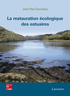 Couverture de l'ouvrage La restauration écologique des estuaires