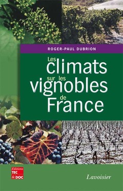 Couverture de l’ouvrage Les climats sur les vignobles de France