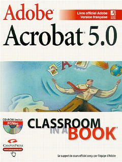 Couverture de l’ouvrage Adobe acrobat 5.0 classroom in a book (avec CD-ROM)