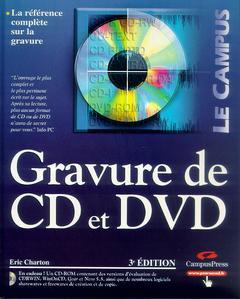 Couverture de l’ouvrage Gravure de CD et DVD (Le campus) 3° Ed. avec CD-ROM
