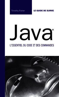 Couverture de l’ouvrage Java : l'essentiel du code et des commandes