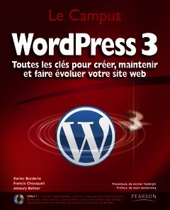 Cover of the book Wordpress 3 (toutes les clés pour créer, maintenir et faire évoluer votre blog, avec CD-ROM)