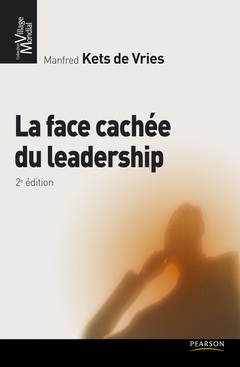 Couverture de l’ouvrage LA FACE CACHEE DU LEADERSHIP
