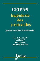 Cover of the book CFIP'99 : ingénierie des protocoles gestion, mobilité et multimédia