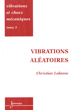 Cover of the book Vibrations et chocs mécaniques Tome 3 : Vibrations aléatoires