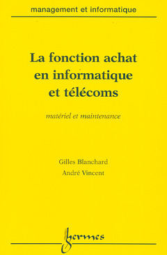 Cover of the book La fonction achat en informatique et télécoms, matériel et maintenance