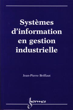 Cover of the book Systèmes d'information en gestion industrielle