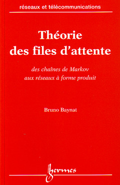 Cover of the book Théorie des files d'attente: Des chaîmes de Markov aux réseaux à forme produit