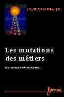 Couverture de l’ouvrage Les mutations des métiers (Les cahiers du numérique Vol.1 n° 3/2000)