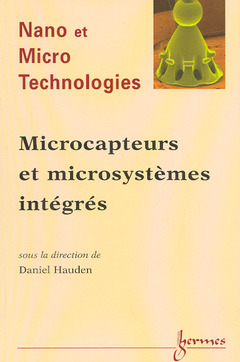 Cover of the book Microcapteurs et microsystèmes intégrés (NMT, Nano et Micro Technologies Vol. 1 N°1/2000)