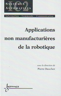 Couverture de l’ouvrage Applications non manufacturières de la robotique