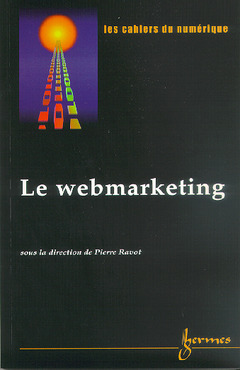 Couverture de l'ouvrage Le webmarketing (Les cahiers du numérique Volume 1 n° 6/2000)