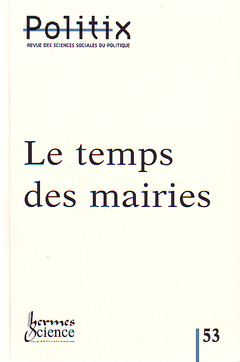Couverture de l’ouvrage Le temps des mairies (Revue Politix 2001 Vol.14 N°53)