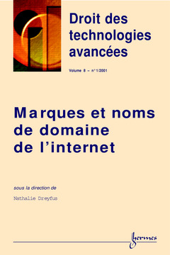 Couverture de l’ouvrage Marques et noms de domaines de l'Internet (Droit des technologies avancées Volume 8 N°1/2001)