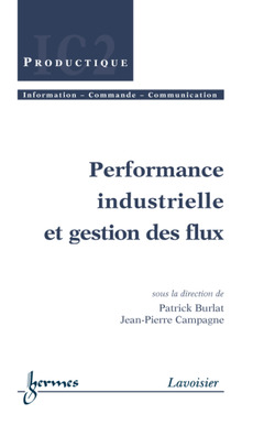 Cover of the book Performance industrielle et gestion des flux
