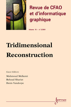 Couverture de l’ouvrage Tridimensional reconstruction (Revue de CFAO et d'informatique graphique Vol.16 n°2/2001)