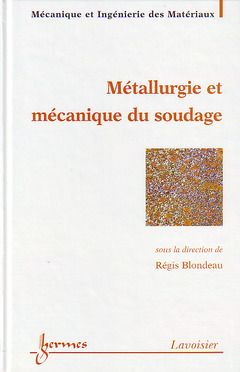 Couverture de l'ouvrage Métallurgie et mécanique du soudage