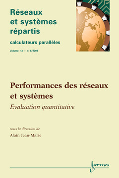 Couverture de l’ouvrage Performances des réseaux et systèmes : évaluation quantitative (Réseaux et systèmes répartis, calculateurs parallèles Vol.13 n° 6/2001)