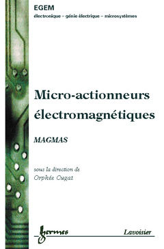 Couverture de l’ouvrage Micro-actionneurs électromagnétiques MAGMAS