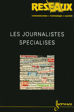 Couverture de l’ouvrage Les journalistes spécialisés (Réseaux Vol.20 N°111/2002)