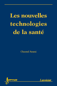 Cover of the book Les nouvelles technologies de la santé
