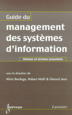 Couverture de l’ouvrage Guide du management des systèmes d'information: thèmes et termes essentiels