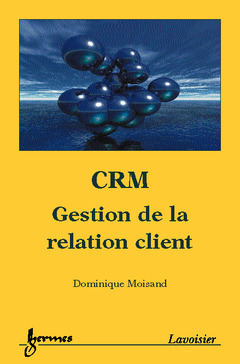 Couverture de l’ouvrage CRM, gestion de la relation client