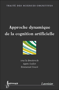 Couverture de l'ouvrage Approche dynamique de la cognition artificielle