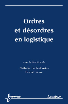 Cover of the book Ordres et désordres en logistique