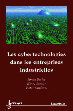 Couverture de l’ouvrage Les cybertechnologies dans les entreprises industrielles