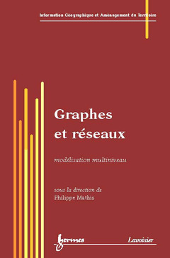 Couverture de l’ouvrage Graphes et réseaux : modélisation multiniveau