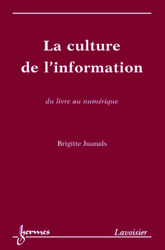 Cover of the book La culture de l'information, du livre au numérique