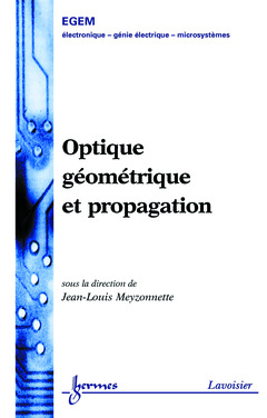 Couverture de l’ouvrage Optique géométrique et propagation
