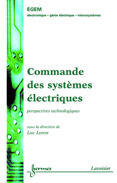 Couverture de l’ouvrage Commande des systèmes électriques : perspectives technologiques