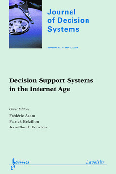 Couverture de l’ouvrage Decision Support Systems in the Internet Age (Journal of Decision Systems Vol.12 N° 2/2003)