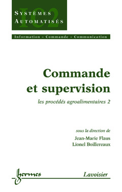 Couverture de l’ouvrage Commande et supervision : les procédés agroalimentaires 2