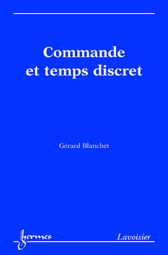 Cover of the book Commande et temps discret : illustration sous Matlab
