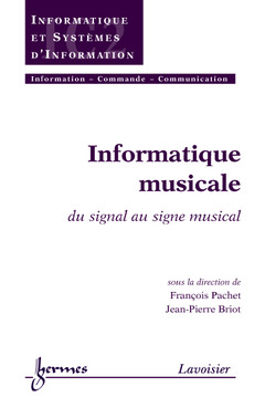 Couverture de l’ouvrage Informatique musicale : du signal au signe musical