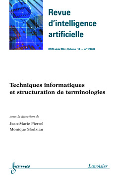 Couverture de l'ouvrage Techniques informatiques et structuration de terminologies (Revue d'intelligence artificielle RSTI série RIA Vol.18 N° 1/2004)